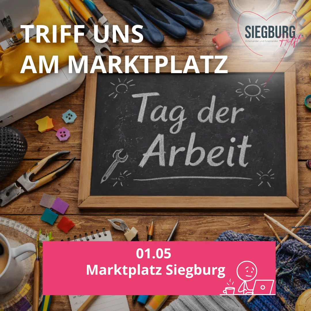Siegburg hilft am 01.05.2026 zum Tag der Arbeit auf dem Marktplatz in Siegburg Aud dem Bild sieht man Text auf dem steht: "Triff uns am Marktplatz" und "01.05 Marktplatz Siegburg" im Hintergrund ist eine Tafel zu sehen auf der steht "Tag der Arbeit". Dies steht Symbolisch für: Siegburg hilft am 01.05.2026 zum Tag der Arbeit auf dem Marktplatz in Siegburg